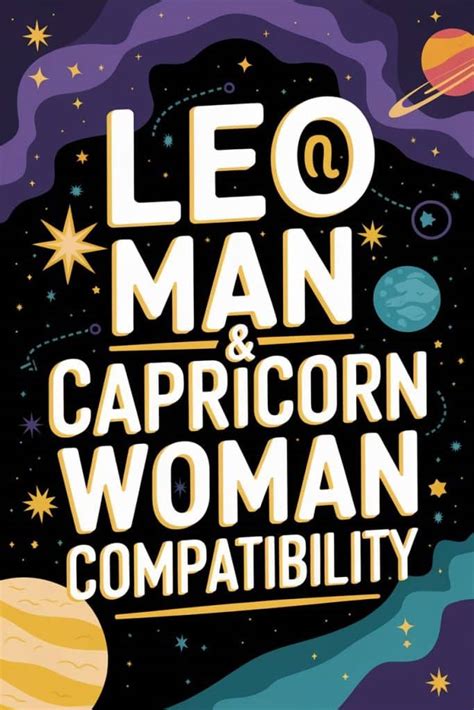 Leo Man Capricorn Woman Compatibility: A Friendly。